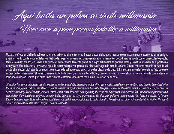 Aquí hasta un pobre se siente millonario / Here even a poor person feels like a millionaire